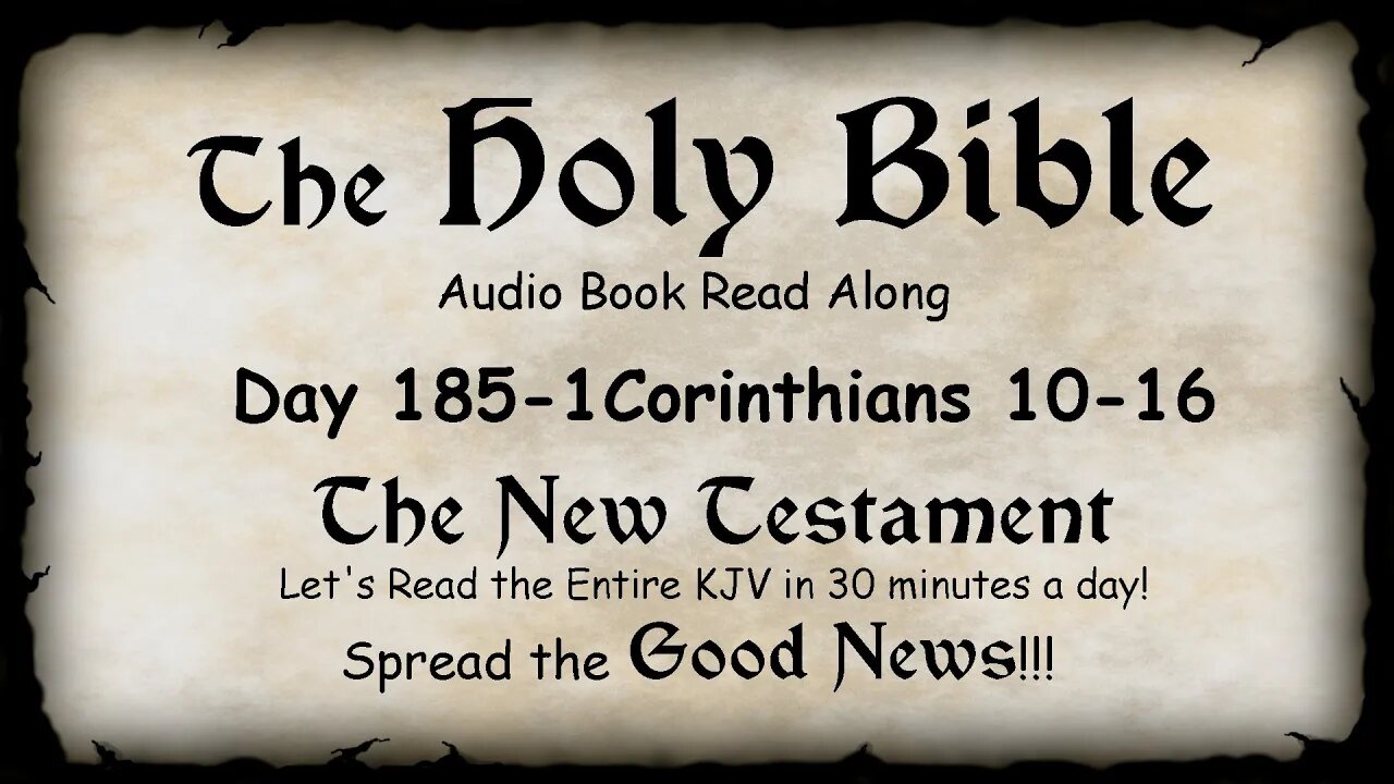 Midnight Oil in the Green Grove. DAY 185 - 1 CORINTHIANS 10-16 KJV Bible Audio Book Read Along