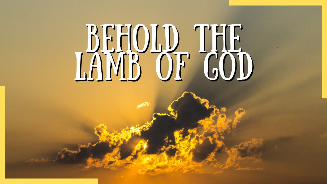 Behold The Lamb Of God | Original Worship Song | Psalms Of Love