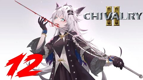 🌸[Chivalry 2 #12] grinding vanguard🌸