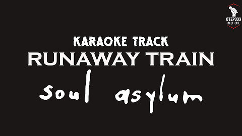 Soul Asylum | Runaway Train (Karaoke + Instrumental)