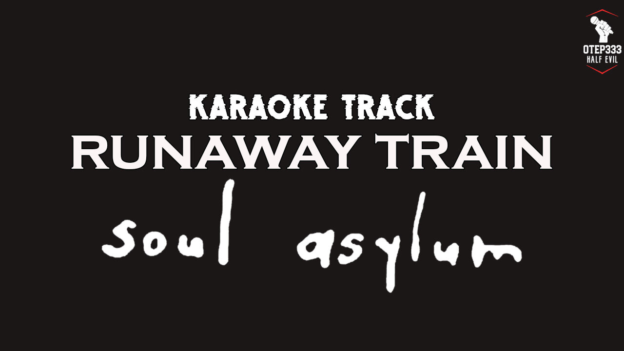 Soul Asylum | Runaway Train (Karaoke + Instrumental)