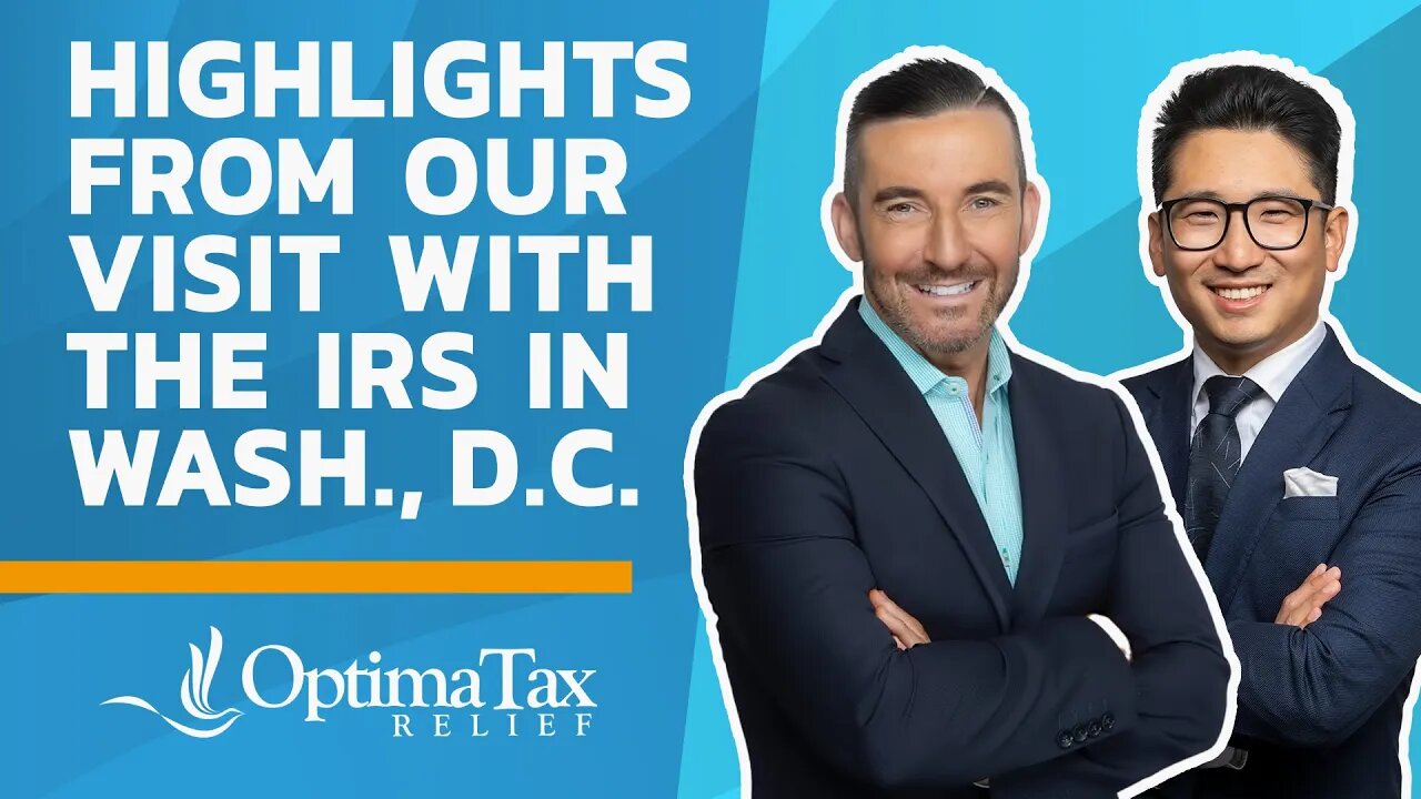 Optima’s Visit with The IRS – 5,000 New Agents, Strategic Operating Plan, & more.