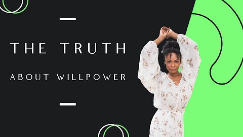 The TRUTH about willpower