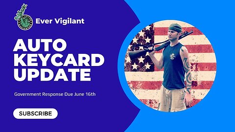 Auto KeyCard Update: Government Response Due Soon