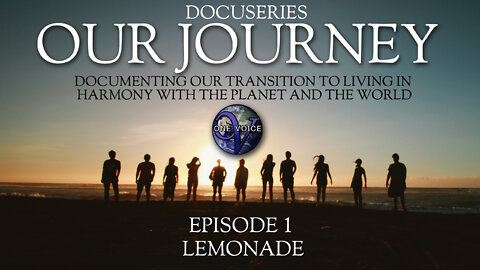 OUR JOURNEY (Episode 1) Lemonade