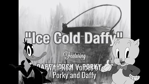 Daffy Duck and Friends - Ice Cold Daffy (With Real Voices of Porky and Daffy)