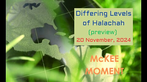 Differing Levels of Halachah (preview) - McKee Moment