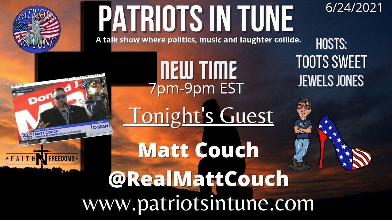 PATRIOTS IN TUNE Show #394: MATT COUCH 6/24/2021