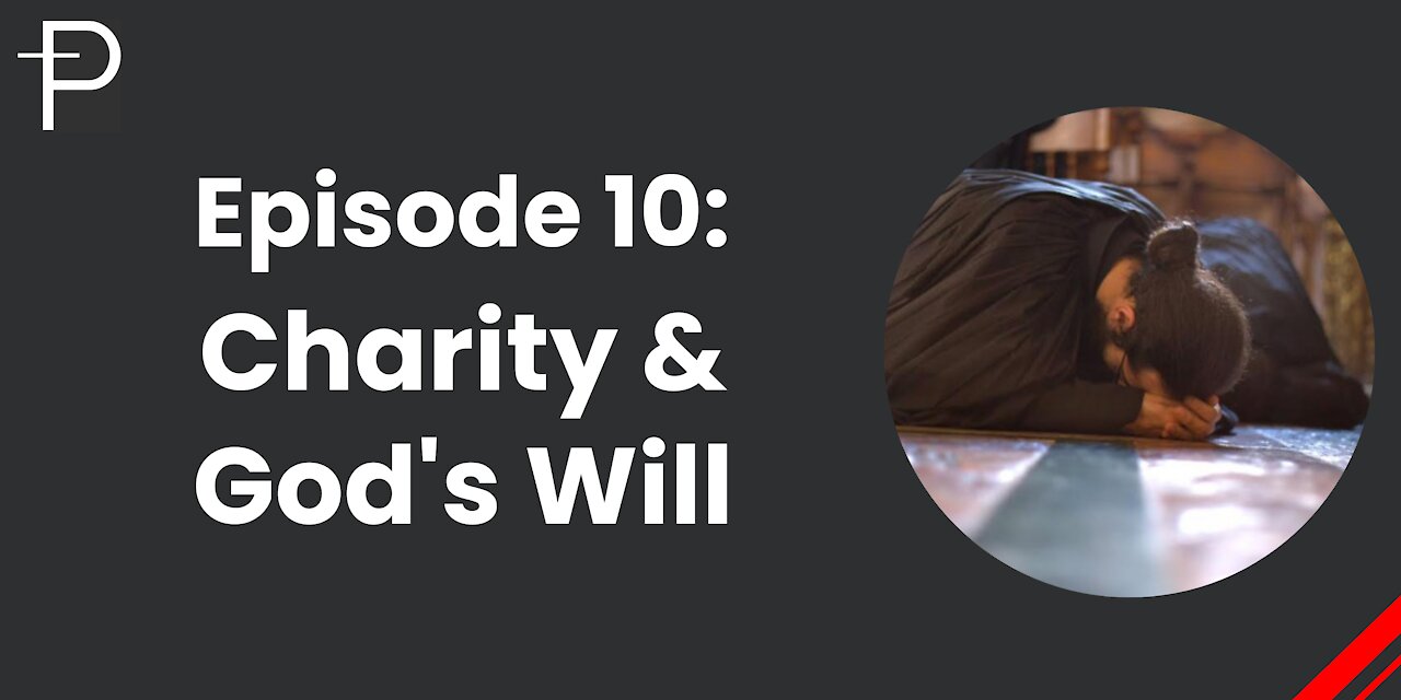 Episode 10: Charity & Gods Will