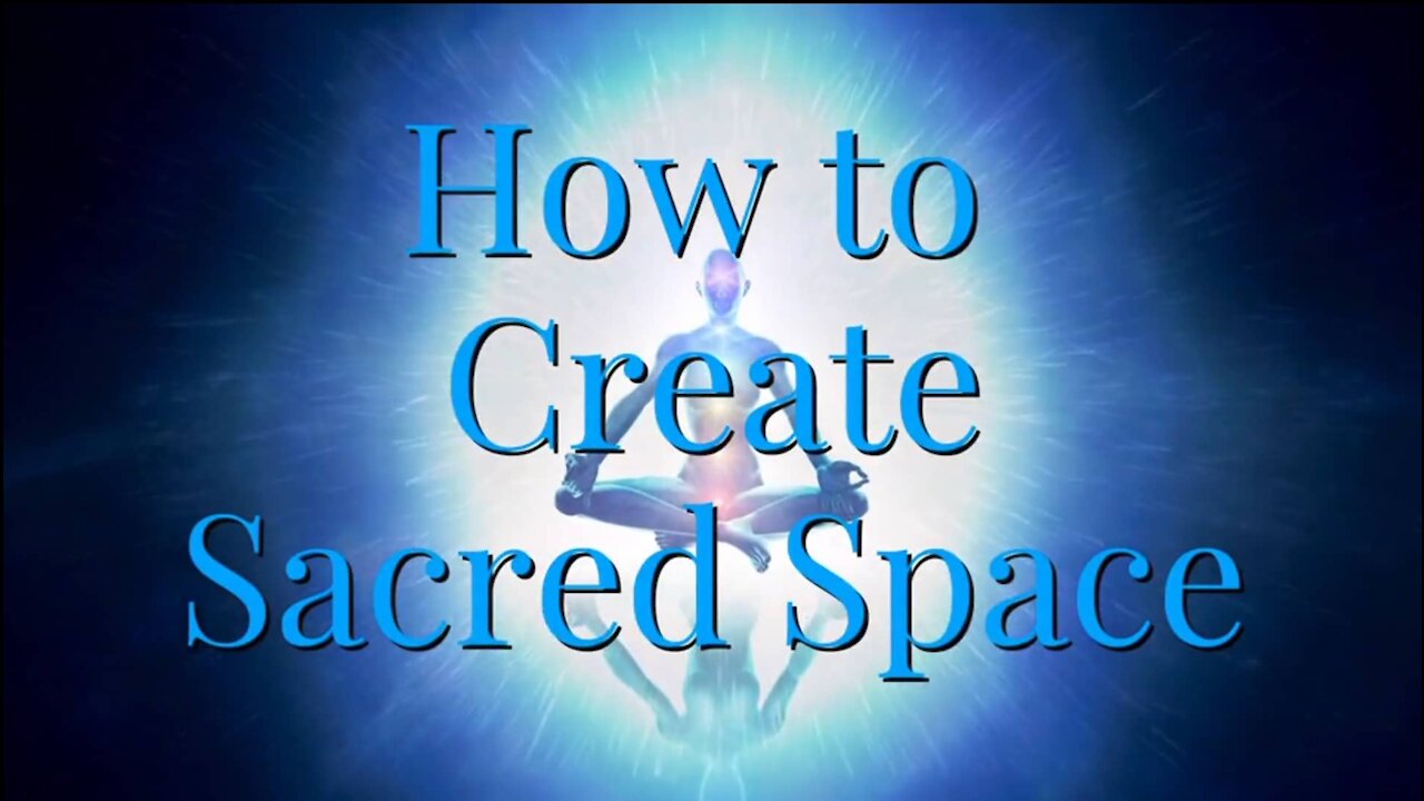 How to Create Sacred Space