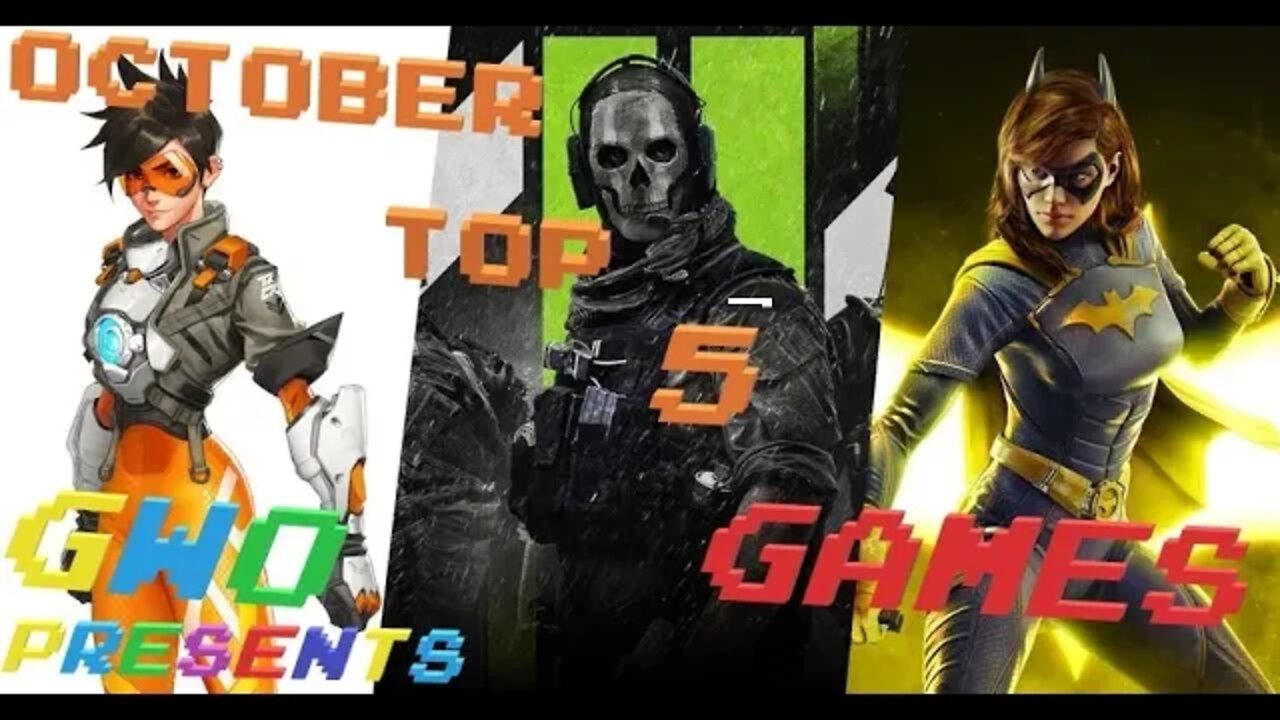 GWO top 5 games OCTOBER