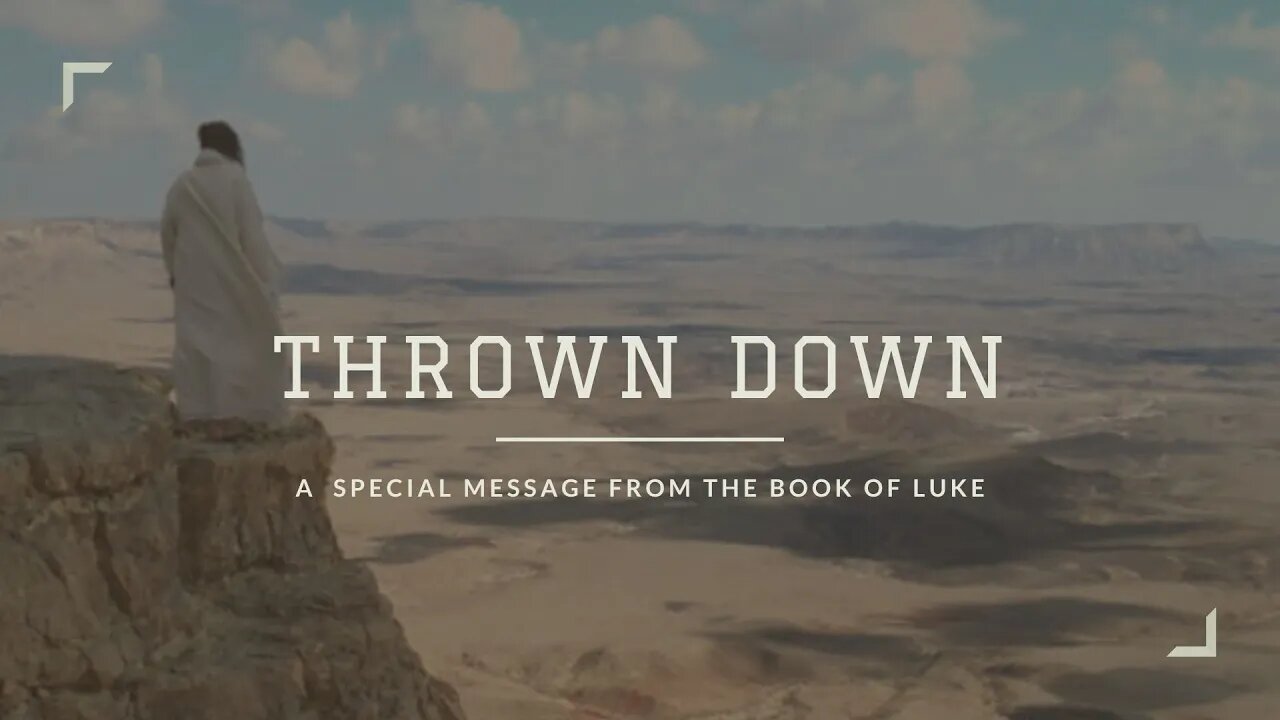 Thrown Down (Luke 4:1-13)