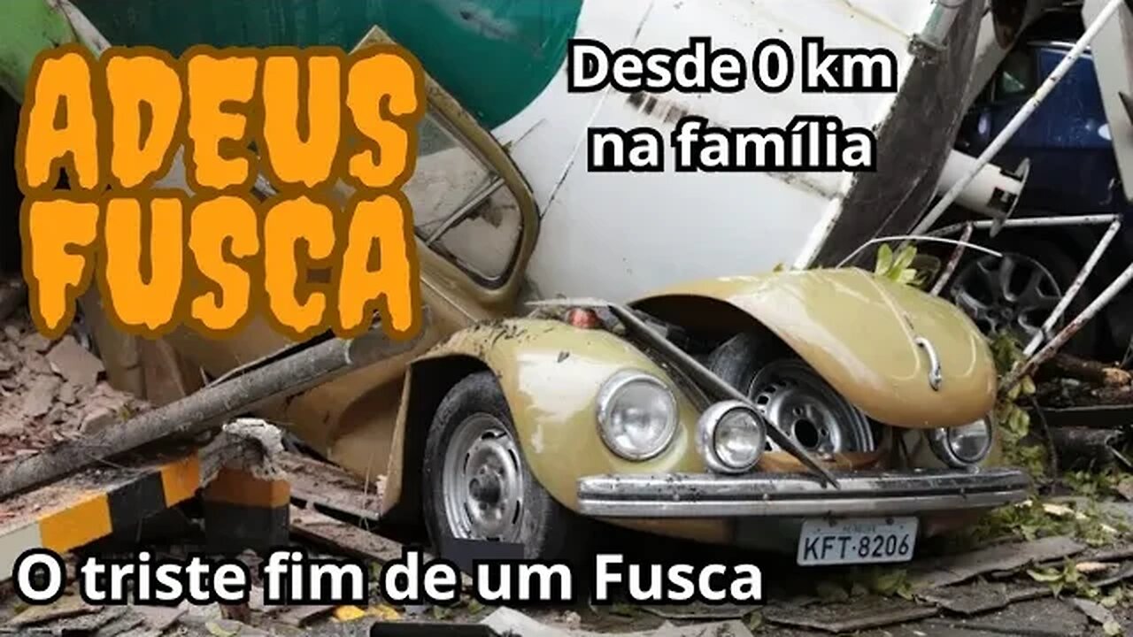 O triste fim de um Fusca, desde 0 km na família!