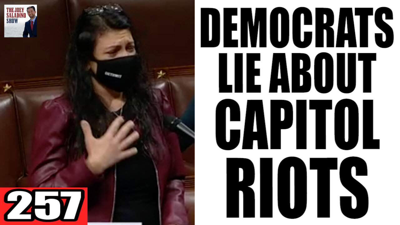 257. Democrats LIE about Capitol Riots!