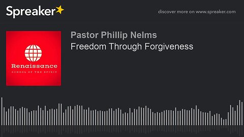 Freedom Through Forgiveness