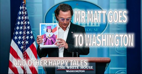 MR MATT GOES TO WASHINGTON...AND OTHER HAPPY STORIES