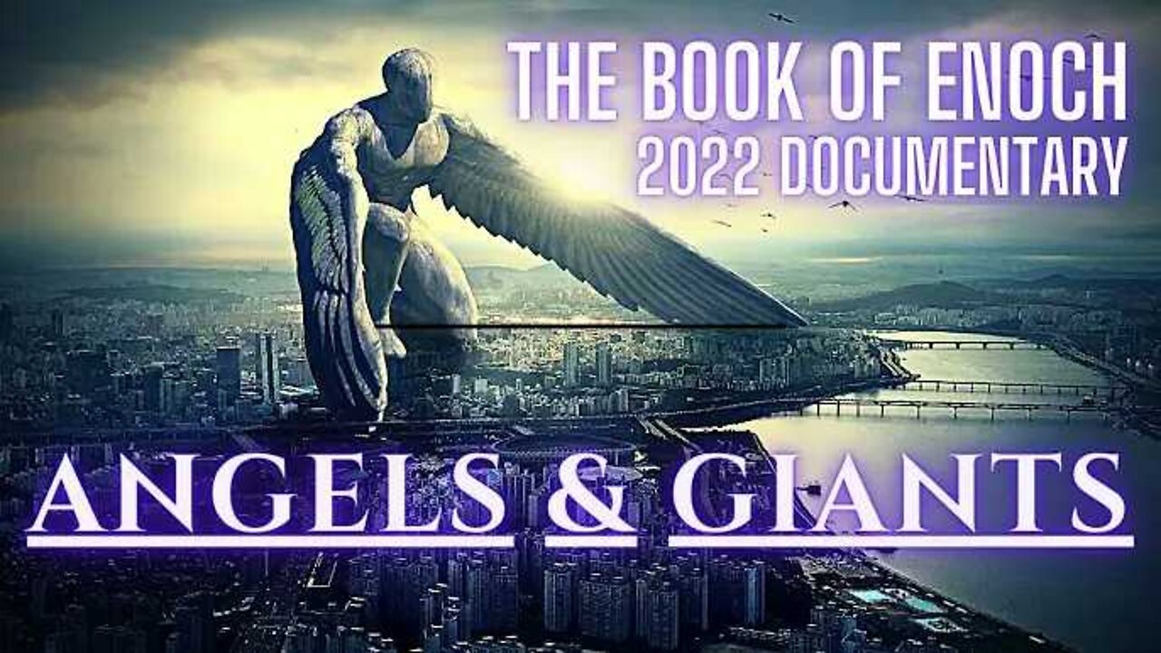 The Book Of Enoch(Angels & Giants) Documentary 2022