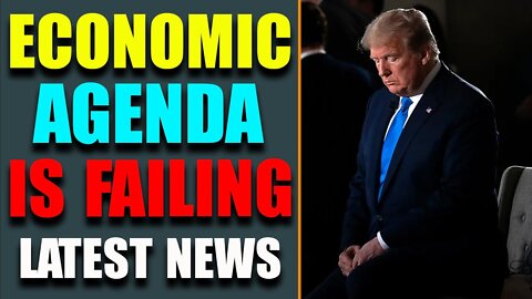 ECONOMIC AGENDA IS FAILING, IT'S HAPPENING AGAIN, ECONOMIC PLAYBOOK KNOWN