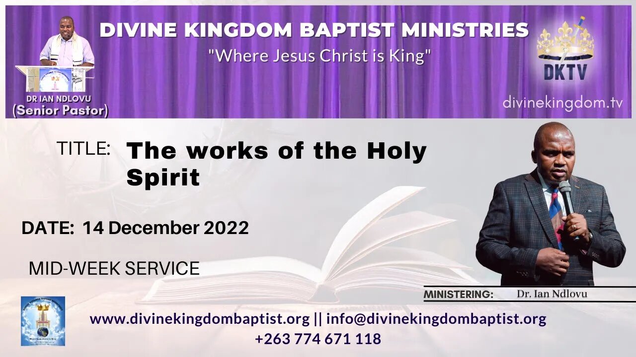 The works of the Holy Spirit - Dr. Ian Ndlovu (14/12/22)