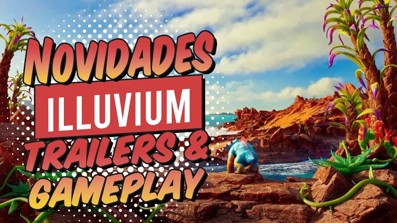 Novidades illuvium Trailers & Gameplay Confira!