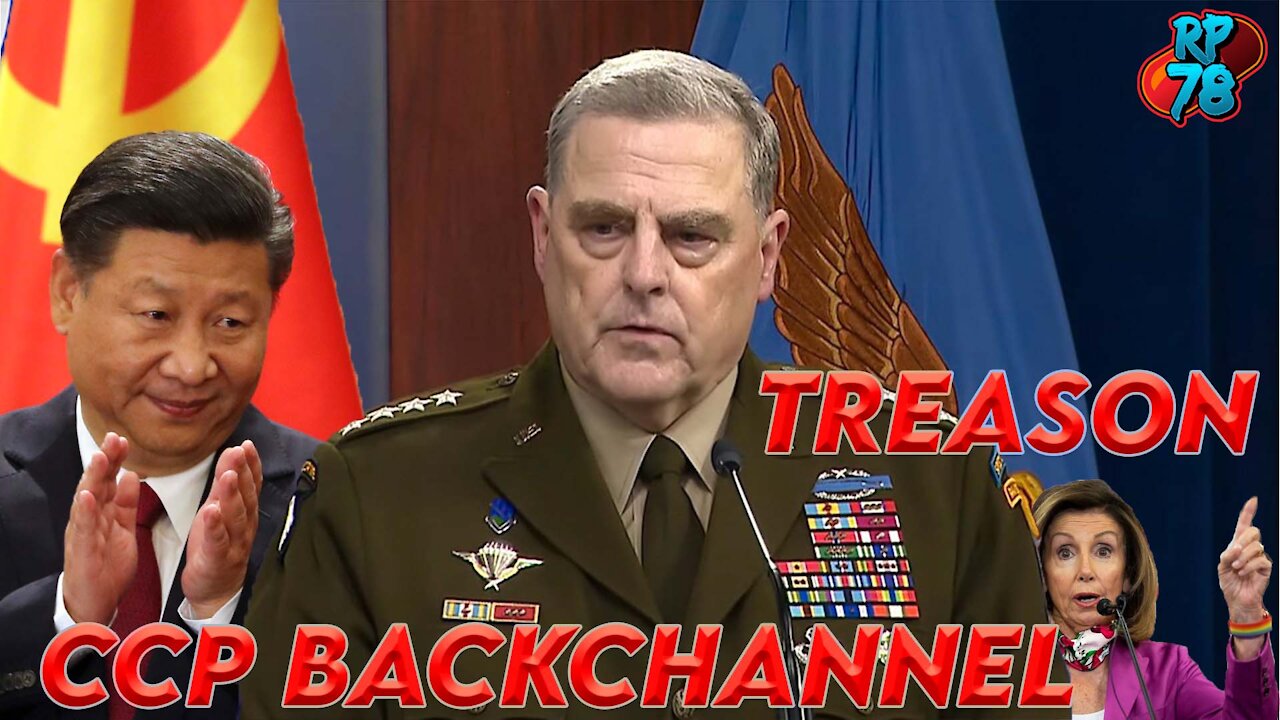 Milley Treasonous BackChannel With CCP Exposed