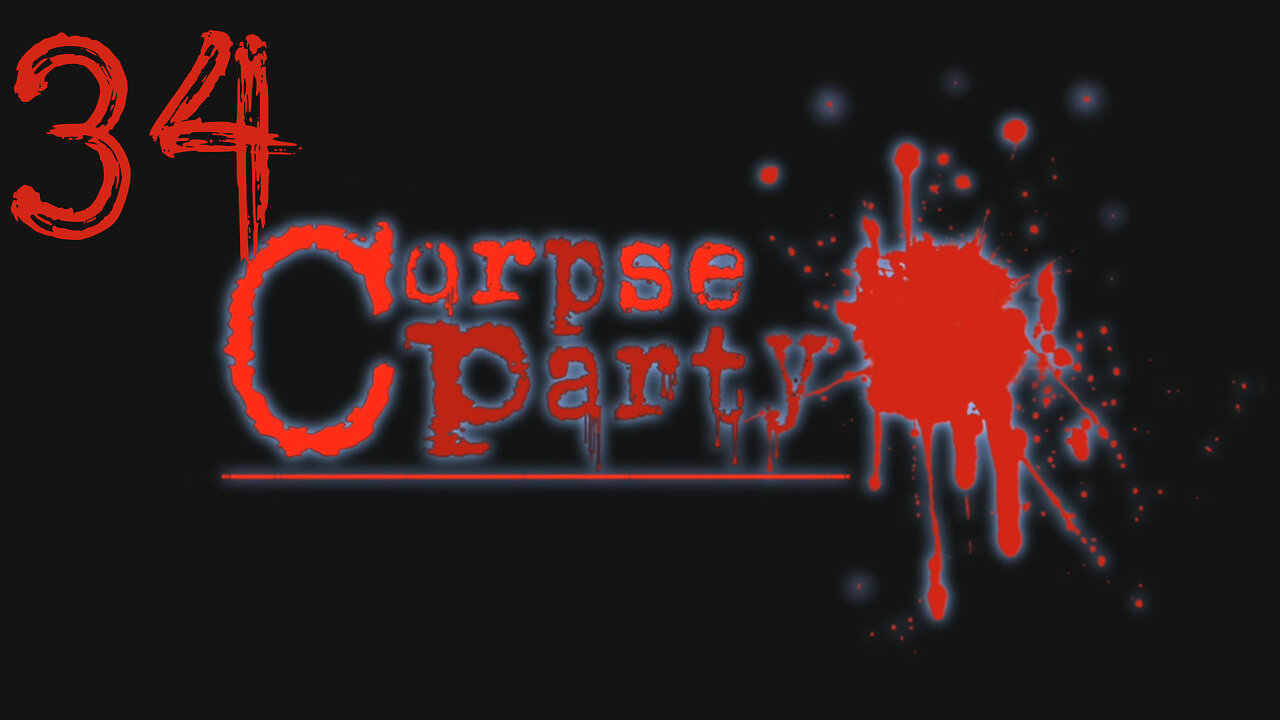 Let's Play Corpse Party! 34 Extra 5-10