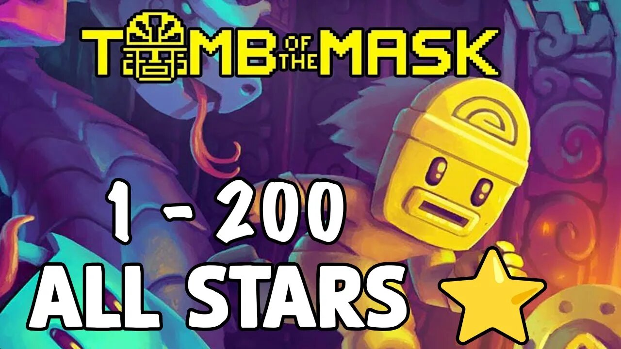 Conquering Tomb of the Mask: A Guide to Beating Stages 1-200 and Earning All Stars (No Commentary)