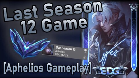 Last season 12 game... [Aphelios Gameplay]