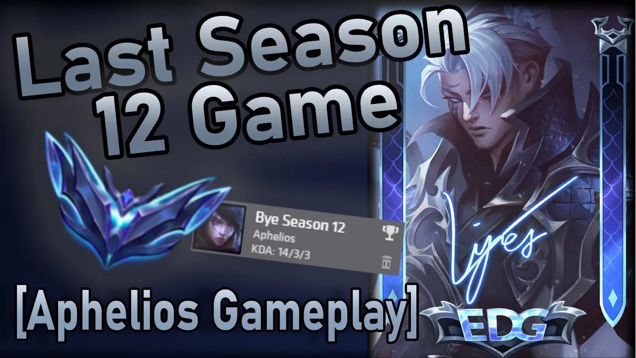 Last season 12 game... [Aphelios Gameplay]