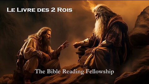 Bible Reading Fellowship Live Stream - La belle Bible de la série France - 2 Kings
