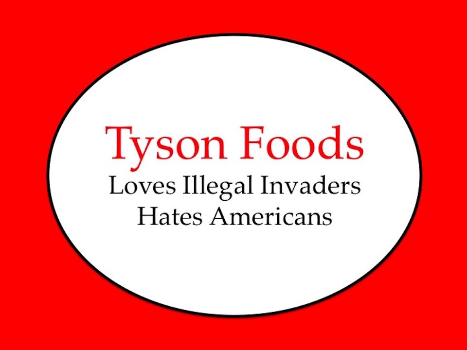 Tyson Foods: Loves Illegals, Hates Americans