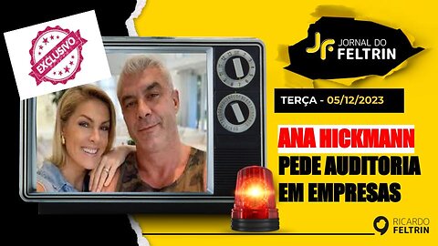 JF: ANA HICKMANN VAI PEDIR AUDITORIA EM EMPRESAS