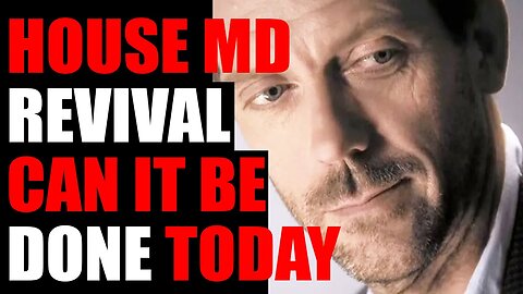 House MD Revival. Can it even be done today?