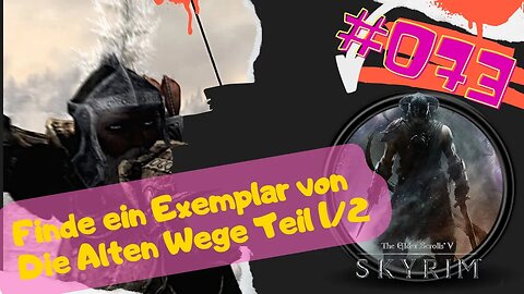 Skyrim Gameplay PC 2022 Let's Play ⭐PART 073 👉 Finde ein Exemplar von Die Alten Wege Teil 1/2