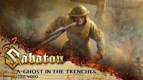 Sabaton - A Ghost In The Trenches (Official Lyric Video)