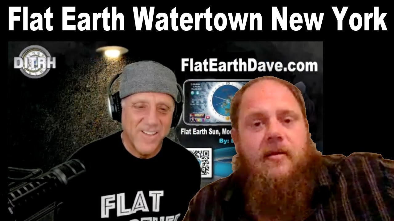 Flat Earth Watertown NY with David Weiss (split screen) [Jul 18, 2022]