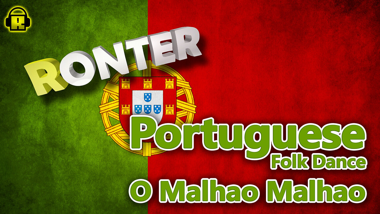 Ronter Portuguese Folk Dance O Malhao Malhao