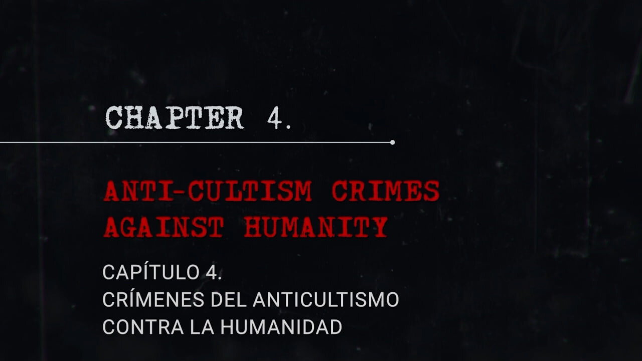 EPISODIO 4: Crímenes del anticultismo contra la humanidad