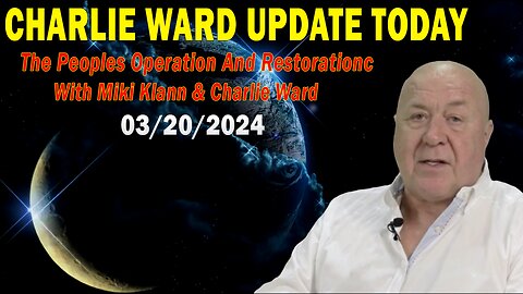 Charlie Ward Update Today Mar 20: "BOMBSHELL: Something Big Is Coming"