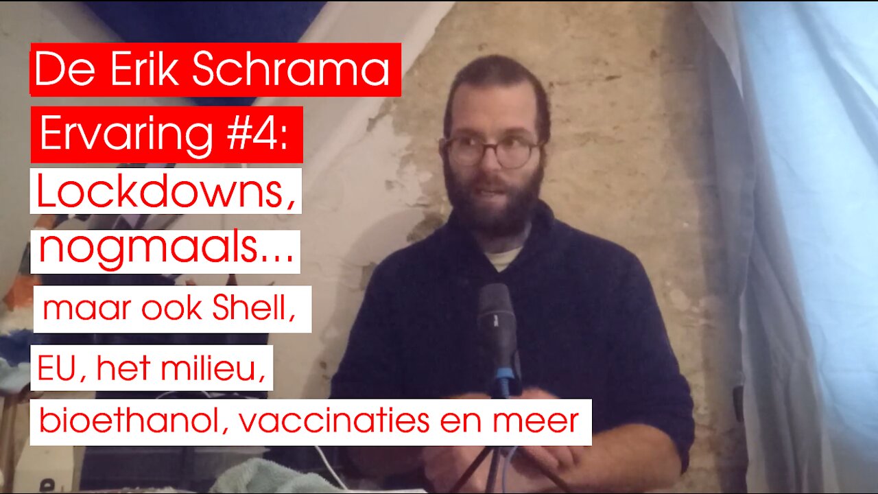 De Erik Schrama Ervaring #4: Lockdowns, nogmaals... (en ook Shell, biobrandstof en meer!)