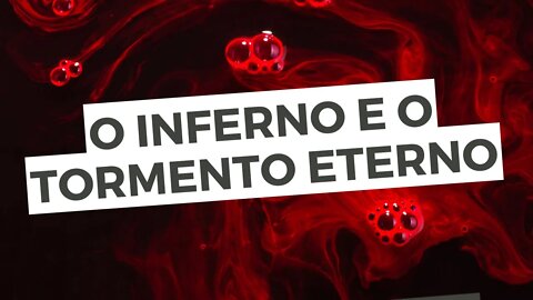 O INFERNO e TORMENTO EXISTIRÃO. Serão ETERNOS? - Leandro Quadros - Escola Sabatina