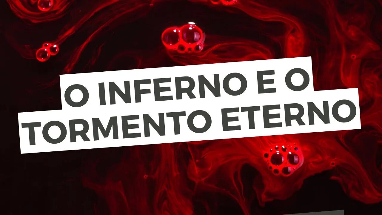 O INFERNO e TORMENTO EXISTIRÃO. Serão ETERNOS? - Leandro Quadros - Escola Sabatina