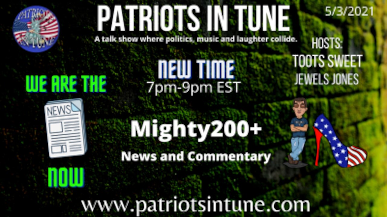 PATRIOTS IN TUNE #358: TOOTS SWEET -&- JEWELS JONES 5-3-2021