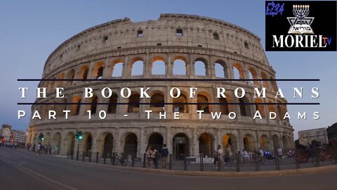 (NEW) Romans 5 Part 10-The Two Adams__Streamed on: May 26, 2:00 pm EDT___ Jacob Prasch