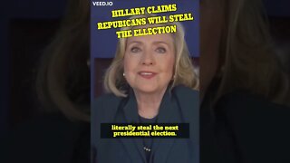 Hillary Claims Republican Will Steal The Election