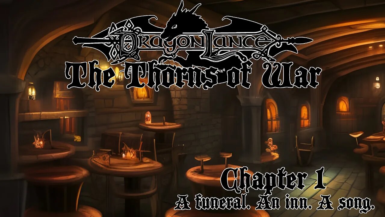 Ch 1: A funeral. An inn. A song. (Dragonlance: The Thorns of War)