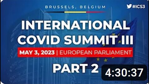 International COVID Summit - Part TWO - EU in Brussells - 3 May 2023