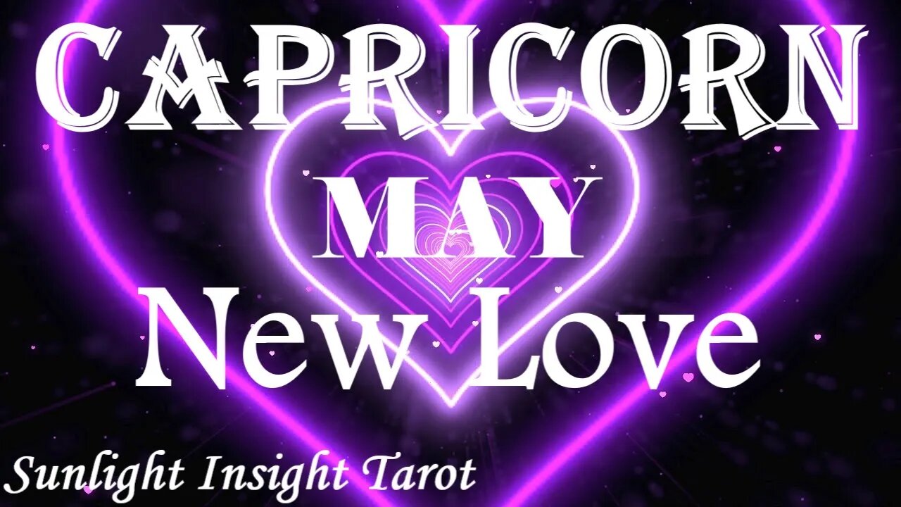 Capricorn *Wow No Holding Them Back Now, What Couldn't Be Before Can Be Now* May New Love