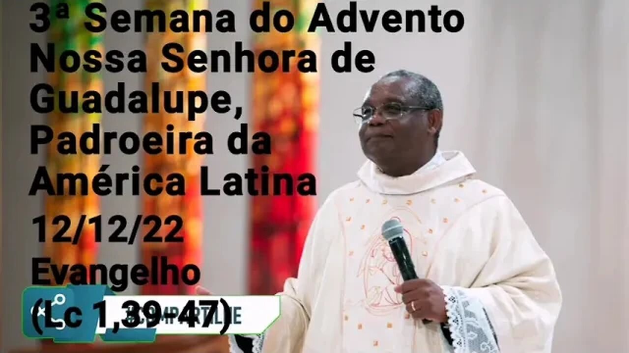 Homilia de Hoje | Padre José Augusto 12/12/22 | Nossa Senhora de Guadalupe Padroeira da América