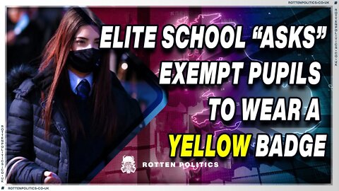 School "ASKS" exempt pupils to wear YELLOW badges 😷